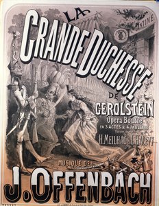 Jacques Offenbachin (1819-90) juliste "La Grande Duchesse de Gerolstein"